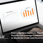 [:id]Dari Informasi sampai Membuat Keputusan: Bagaimana Bank Dapat Memanfaatkan CLIKBoard untuk Percepatan Penetrasi Kartu Kredit[:en]From Insights to Decisions: How Bank Partners Can Leverage CLIKBoard to Accelerate Credit Card Penetration[:]