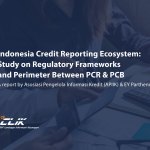 [:id]Ekosistem Credit Reporting Indonesia: Studi tentang Kerangka Regulasi dan Perimeter antara PCR & PCB[:en]Indonesia Credit Reporting Ecosystem: Study on Regulatory Frameworks and Perimeter Between PCR & PCB[:]